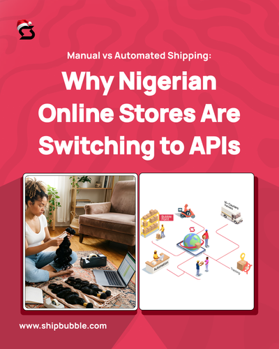 Manual vs Automated Shipping: Why Nigerian Online Stores Are Switching to APIs